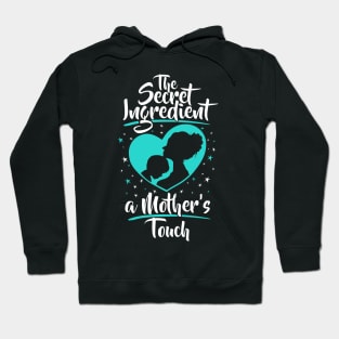 The Secret Ingredient - A Mother's Touch (Son) Hoodie